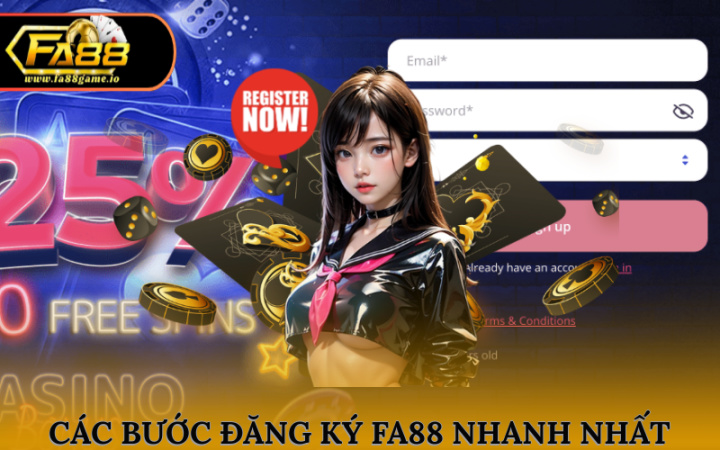 Các bước đăng ký FA88 nhanh nhất