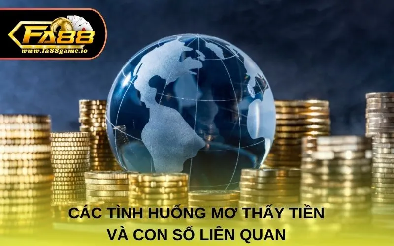Các tình huống mơ thấy tiền và con số liên quan