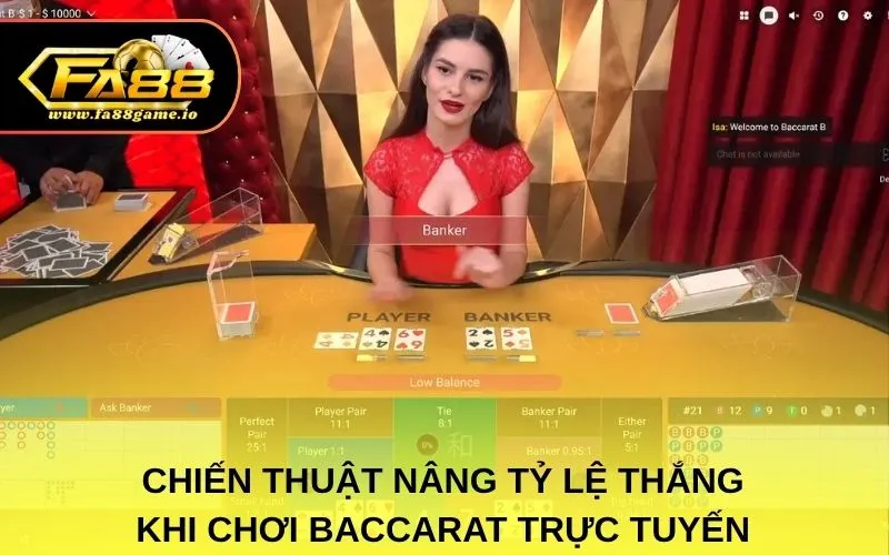 Chiến thuật phổ biến giúp nâng tỷ lệ thắng khi chơi baccarat trực tuyến