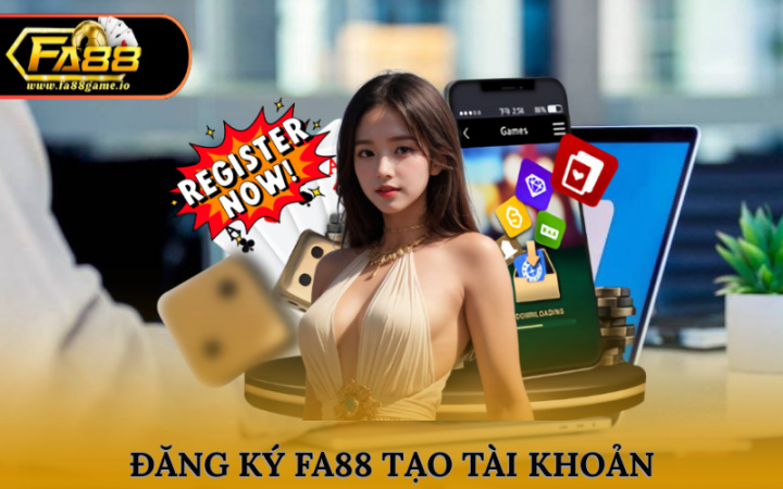 Đăng ký FA88 cực dễ chỉ trong vài bước