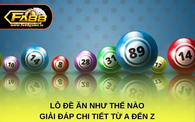 Lô đề ăn như thế nào – Giải đáp chi tiết từ A đến Z